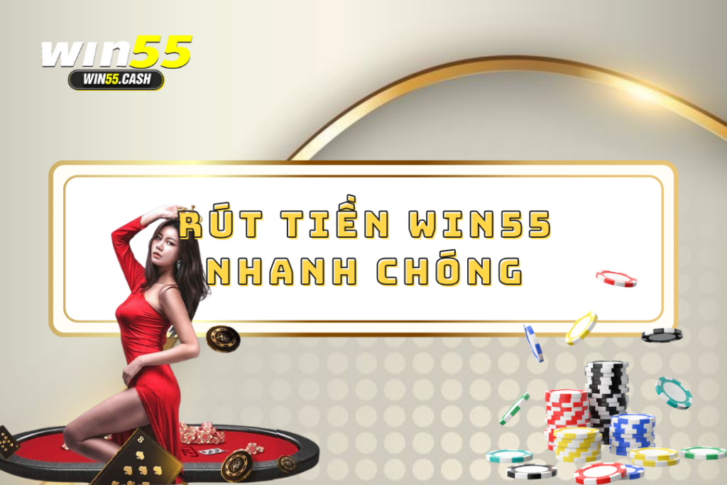 Rút tiền win55