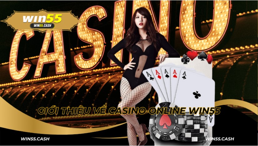 Giới thiệu về sảnh casino online Win55